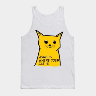 home is where your cat is Tank Top